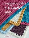 Beginners Guide to Crochet A complete step by step course