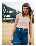 Knitters Year 30 modern knits for every season