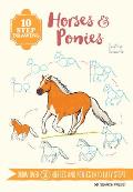 10 Step Drawing Horses & Ponies Draw over 50 horses & ponies in 10 easy steps
