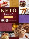 Keto Dessert Cookbook: 900 Easy & Delicious Recipes to Burn Fat, Boost Energy and Lower Cholesterol