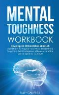 Mental Toughness Workbook: Ѕеlf-Соnfidеnсе, Роwеrful Hаbitѕ, Mеnt&#