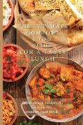 The Ultimate Comfort Food Guide For A Tasty Lunch: Super simple cookbook for everyday comfort food meals