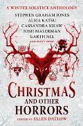 Christmas and Other Horrors edited by Ellen Datlow