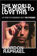 The World Is Going to Love This: Up from the Basement with the Strokes