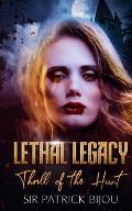 Lethal Legacy: Thrill of The Hunt