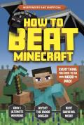 How to Beat Minecraft Everything you need to go from noob to pro