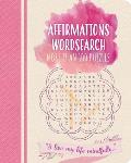 Affirmations Wordsearch: More Than 100 Puzzles