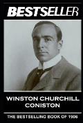 Winston Churchill - Coniston: The Bestseller of 1906