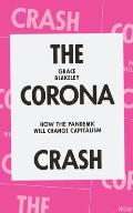 The Corona Crash: How the Pandemic Will Change Capitalism