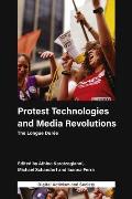 Protest Technologies and Media Revolutions: The Longue Dur?e