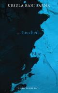 Blue/...Touched...