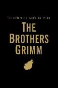 Complete Fairy Tales The Brothers Grimm