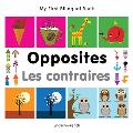 My First Bilingual Book Opposites English French