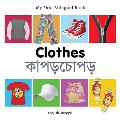 My First Bilingual Book-Clothes (English-Bengali)