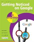Getting Noticed on Google in Easy Steps Invaluable Tips to Increase Your Website Ranking on Google