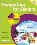 Computing for Seniors in Easy Steps Windows 7 Edition