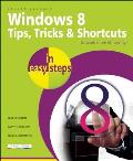 Windows 8 Tips Tricks & Shortcuts In Easy Steps