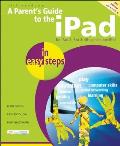 A Parent's Guide to the iPad in Easy Steps: Covers IOS 6, for iPad 3rd and 4th Generation and iPad 2