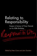 Relating to Responsibility: Essays in Honour of Tony Honore on His 80th Birthday