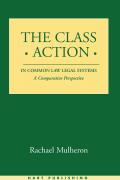 The Class Action in Common Law Legal Systems: A Comparative Perspective