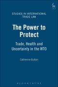 Power to Protect: Trade, Health and Uncertainty in the Wto