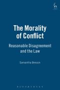 The Morality of Conflict: Reasonable Disagreement and the Law