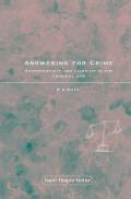 Answering for Crime: Responsibility and Liability in the Criminal Law