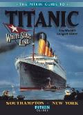 The Pitkin Guide to Titanic: The World's Largest Liner
