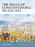 The Walls of Constantinople Ad 324 1453