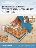 Japanese Fortified Temples and Monasteries AD 710-1062