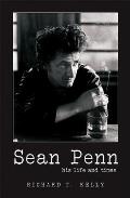 Sean Penn His Life & Times