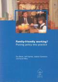 Family-Friendly Working?: Putting Policy Into Practice