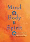 Mind Body Spirit: A Practical Guide to Natural Therapies for Health and Well Being