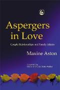Aspergers in Love Couple Relationships & Family Affairs