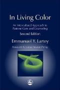 In Living Color An Intercultural Approach to Pastoral Care & Counseling
