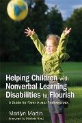 Helping Children with Nonverbal Learning Disabilities to Flourish: A Guide for Parents and Professionals