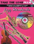 Take the Lead Plus Jazz Standards: Bb Woodwind [With CD (Audio)]