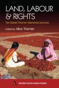 Land, Labour & Rights: Ten Daniel Thorner Memorial Lectures