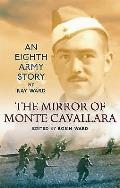 Mirror of Monte Cavallara: An Eighth Army Story