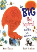 Big Red Squirrel & the Little Rhinoceros