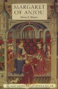 Margaret of Anjou Queenship & Power in Late Medieval England