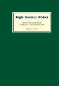 Anglo-Norman Studies XXXI: Proceedings of the Battle Conference 2008