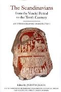 The Scandinavians from the Vendel Period to the Tenth Century: An Ethnographic Perspective