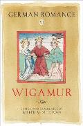 German Romance VI: Wigamur