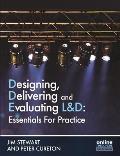Designing, Delivering and Evaluating L&d: Essentials for Practice