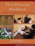 Thai Massage Workbook Basic & Advanced Courses