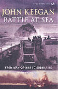 Battle at Sea: From Man-Of-War to Submarine