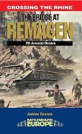The Bridge at Remagen: 9th Armoured Infantry Division