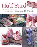 Half Yard# Heaven: Easy Sewing Projects Using Leftover Pieces of Fabric