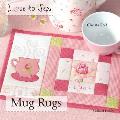 Love to Sew: Mug Rugs